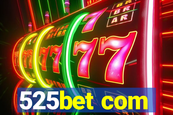 525bet com